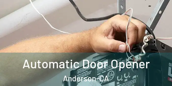  Automatic Door Opener Anderson-CA