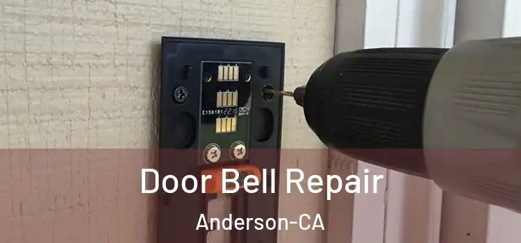  Door Bell Repair Anderson-CA