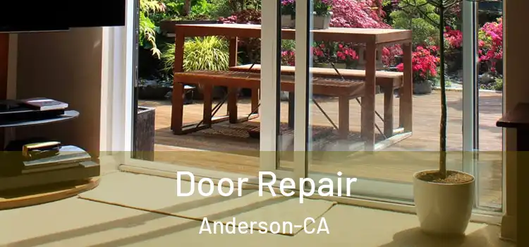  Door Repair Anderson-CA