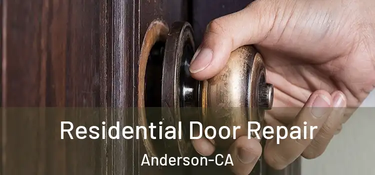  Residential Door Repair Anderson-CA