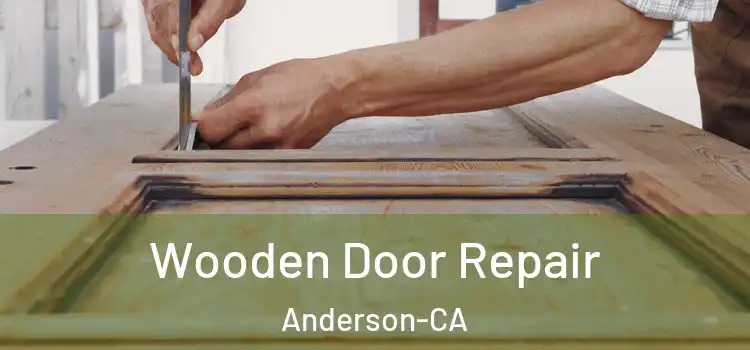  Wooden Door Repair Anderson-CA